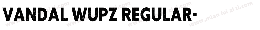 Vandal Wupz Regular字体转换